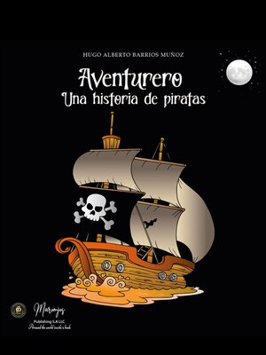 cover image of Aventurero, Una Historia de Piratas